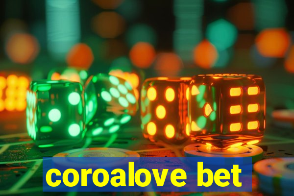 coroalove bet